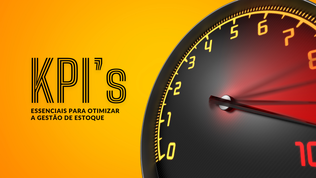 KPIs Essenciais para Otimizar a Gestão de Estoques